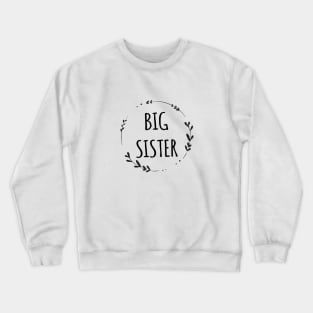 BIG SISTER Crewneck Sweatshirt